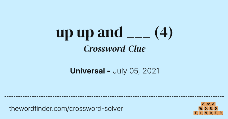 up up and ___ crossword clue image