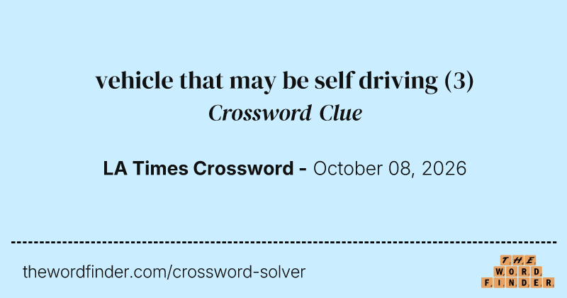 vehicle that may be self driving crossword clue image