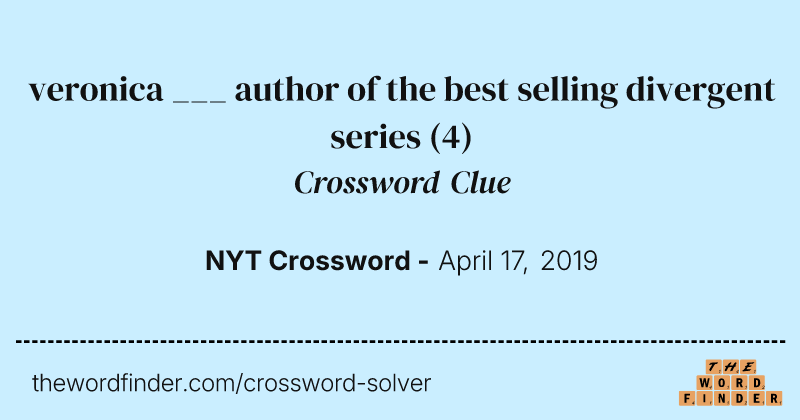 veronica ___ author of the best selling divergent series crossword clue image