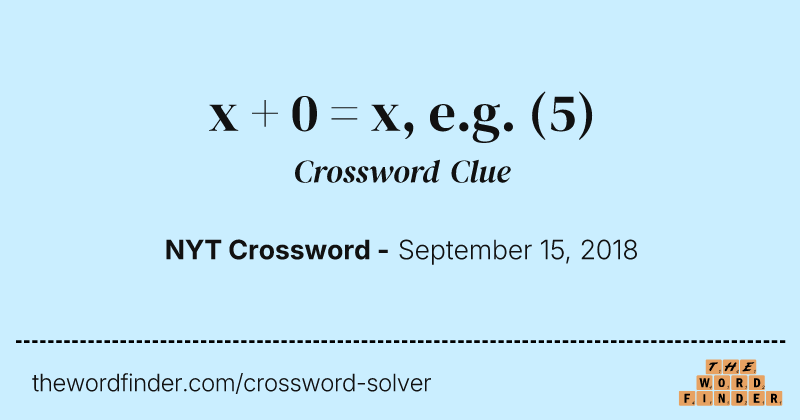 x + 0 = x, e.g. crossword clue image