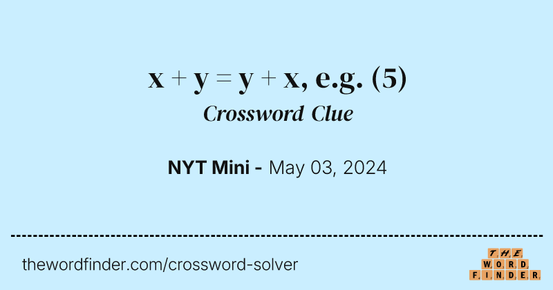 x + y = y + x, e.g. crossword clue image