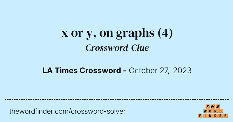 x or y, on graphs crossword clue image