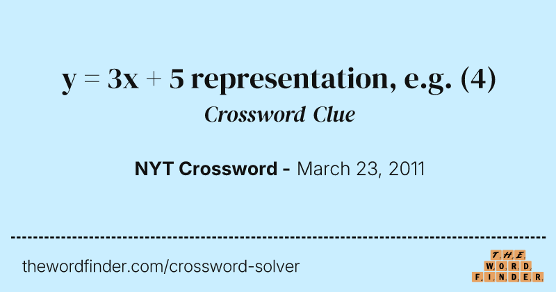 y = 3x + 5 representation, e.g. crossword clue image
