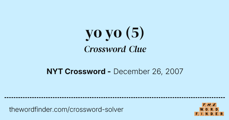 yo yo crossword clue image