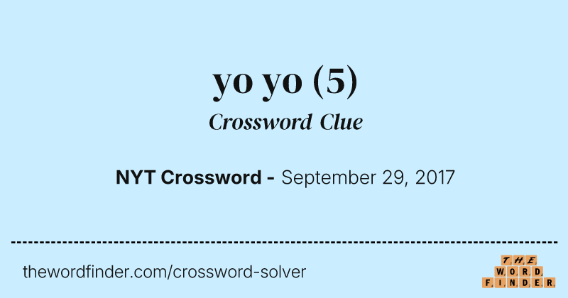 yo yo crossword clue image