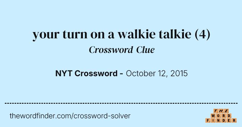 your turn on a walkie talkie crossword clue image