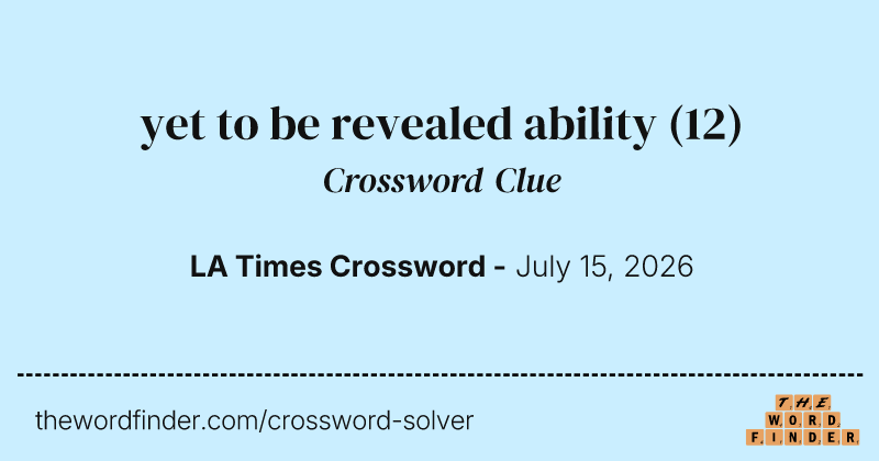 yet to be revealed ability crossword clue image