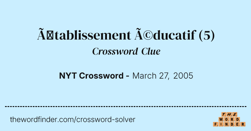 Établissement éducatif crossword clue image