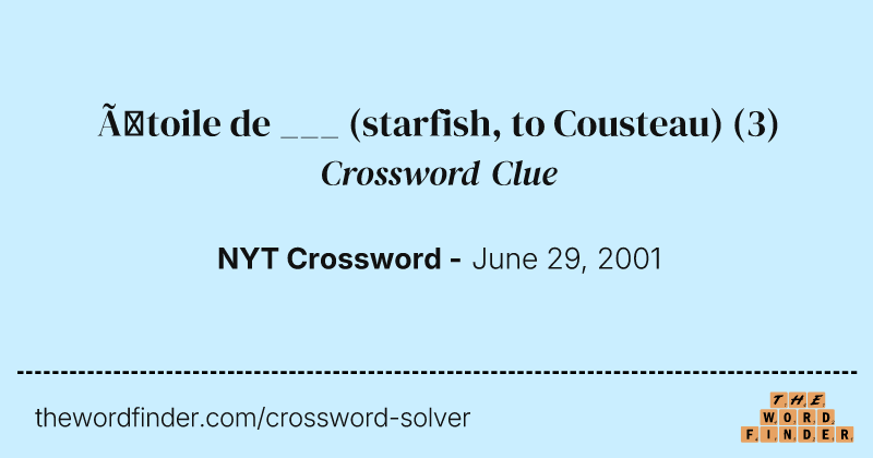 Étoile de ___ (starfish, to Cousteau) crossword clue image