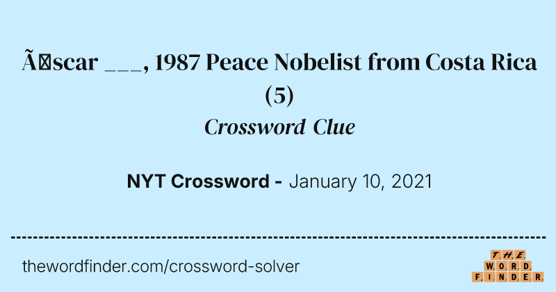 Óscar ___, 1987 Peace Nobelist from Costa Rica crossword clue image