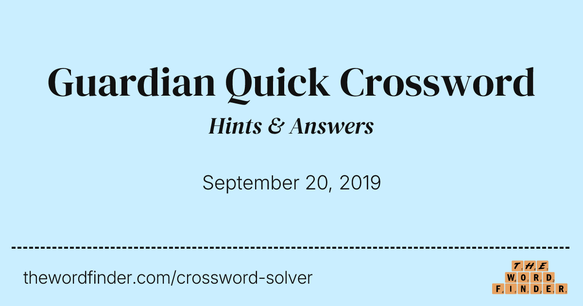 Guardian Quick Answers & Hints - Sept 20, 2019